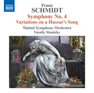 Schmidt: Symphony No. 4 - Variations on a Hussar's Song