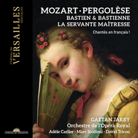 Mozart: Bastien et Bastienne - Pergolèse: La Servante Maîtresse