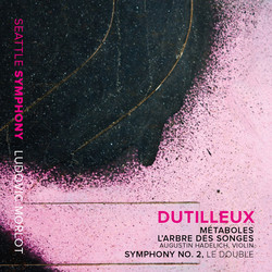 Dutilleux: Métaboles, L'arbre des songes & Symphony No. 2 