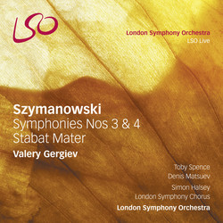 Szymanowski: Symphonies Nos. 3 and 4 - Stabat Mater