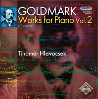 Goldmark: Piano Works (Complete), Vol. 2