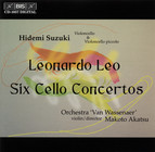 Leonardo Leo - Six Cello Concertos