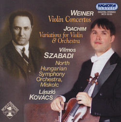 Weiner: Violin Concertos Nos. 1-2 / Joachim: Variations for Violin and Orchestra