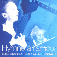 Elise Einarsdotter & Olle Steinholtz: Hymne a l'amour