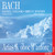 Bach, J.S.: Oboe D'Amore Concertos / Sacred Arias
