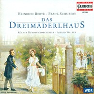 Berte, H.: Dreimaderlhaus (Das) [Operetta]