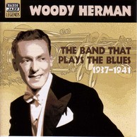 Herman, Woody: the Band That Plays the Blues (1937-1941)