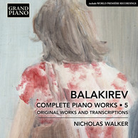 Balakirev: Complete Piano Works, Vol. 5