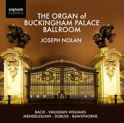 The Organ of the Buckingham Palace Ballroom