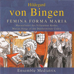 Hildegard von Bingen: Marienlieder