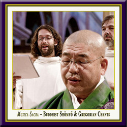 Buddhist Shomyo & Gregorian Chants