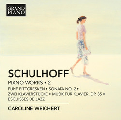 Schulhoff: Piano Works, Vol. 2