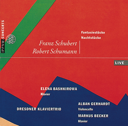 Schubert / Schumann: Fantasiestücke, Nachtstücke / Alban Gerhardt / Markus Becker / Elena Bashkirowa / Dresden Piano Trio