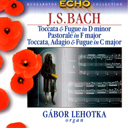 Bach, J.S: Toccata Und Fugue in D Minor / Pastorale in F Major / Passacaglia and Fugue in C Minor