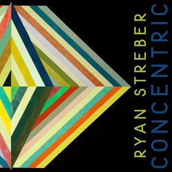 Ryan Streber: Concentric