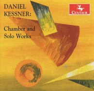 Kessner: Chamber and Solo Works