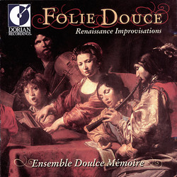 Chamber Music (Renaissance) – Praetorius, M. / Galilei, V. / Haussmann, V. / Widmann, E. / Schein, J.H. (Folie Douce)