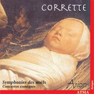 Corrette: Noel Symphonies Nos. 2-6 / Comic Concertos Nos. 4, 7, 19, 24, 25