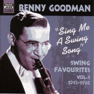 Goodman, Benny: Sing Me A Swing Song (1935-1936)