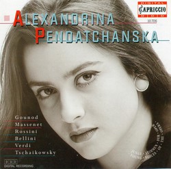 Opera Arias (Soprano): Pendatchanska, Alexandrina - Gounod, C.-F. / Massenet, J. / Rossini, G. / Bellini, V. / Verdi, G. / Tchaikovsky, P.I.