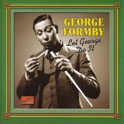 Formby, George: Let George Do It (1932-1942)
