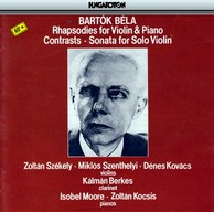 Bartók: Rhapsodies for Violin and Piano, Contrasts, Sonata for Solo Violin