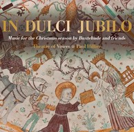 In Dulci Jubilo: Music for the Christmas Season by Buxtehude & Friends