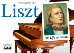 Liszt: His Life and Music