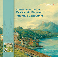 Strings Quartets by Felix & Fanny Mendelssohn