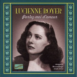 Boyer, Lucienne: Parlez-Moi D'Amour (1926-1933)