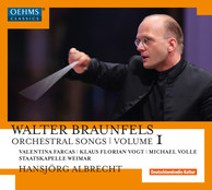 Braunfels: Orchestral Songs, Vol. 1
