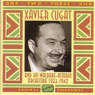 Cugat, Xavier: One, Two, Three, Kick (1933-1942)