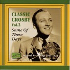 Crosby, Bing: Some of These Days (1931-1933)