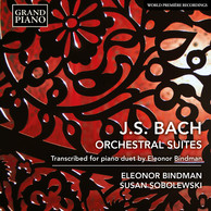 J.S. Bach: Orchestral Suites - Transcribed for Piano Duet by Eleonor Bindman