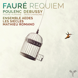 Fauré: Requiem - Poulenc: Figure Humaine - Debussy: 3 Chansons