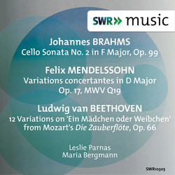 Brahms, Mendelssohn & Beethoven: Works for Cello