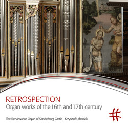 Retrospection: Organ Works of the 16th & 17th Century
