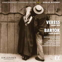 Veress: String Trio - Bartók: Piano Quintet