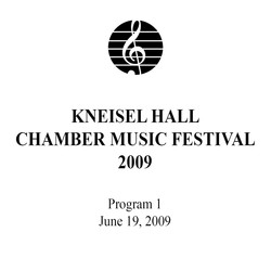 Kneisel Hall Program 1: June 19, 2009