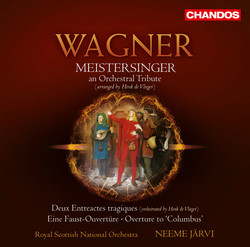 Wagner: Meistersinger - Deux Entreactes tragiques - Eine Faust-Overture - Overture to Columbus