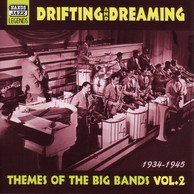 Themes Of The Big Bands: Drifting and Dreaming (1934-1945)