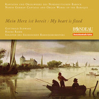Kantaten und Orgelwerke des Norddeutschen Barock - Mein Herz ist bereit