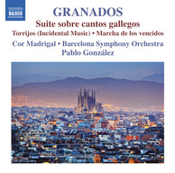 Granados: Suite Sobre Cantos Gallegos, Torrijos & Marcha de los Vencidos