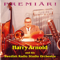 Harry Arnold - Premiär! (1956, 1960)