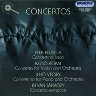 Huzella / Sarkozy / Vecsey / Kokai: Concertos