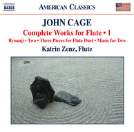 Cage: Complete Works for Flute, Vol. 1