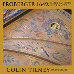 Froberger 1649: Suites, Fantasia and a Lament