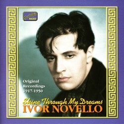 Novello, Ivor: Shine Through My Dreams (1917-1950)