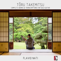 Tōru Takemitsu: Complete Works & Transcriptions for Solo Guitar