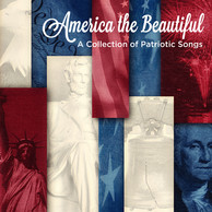 America the Beautiful: A Collection of Patriotic Songs